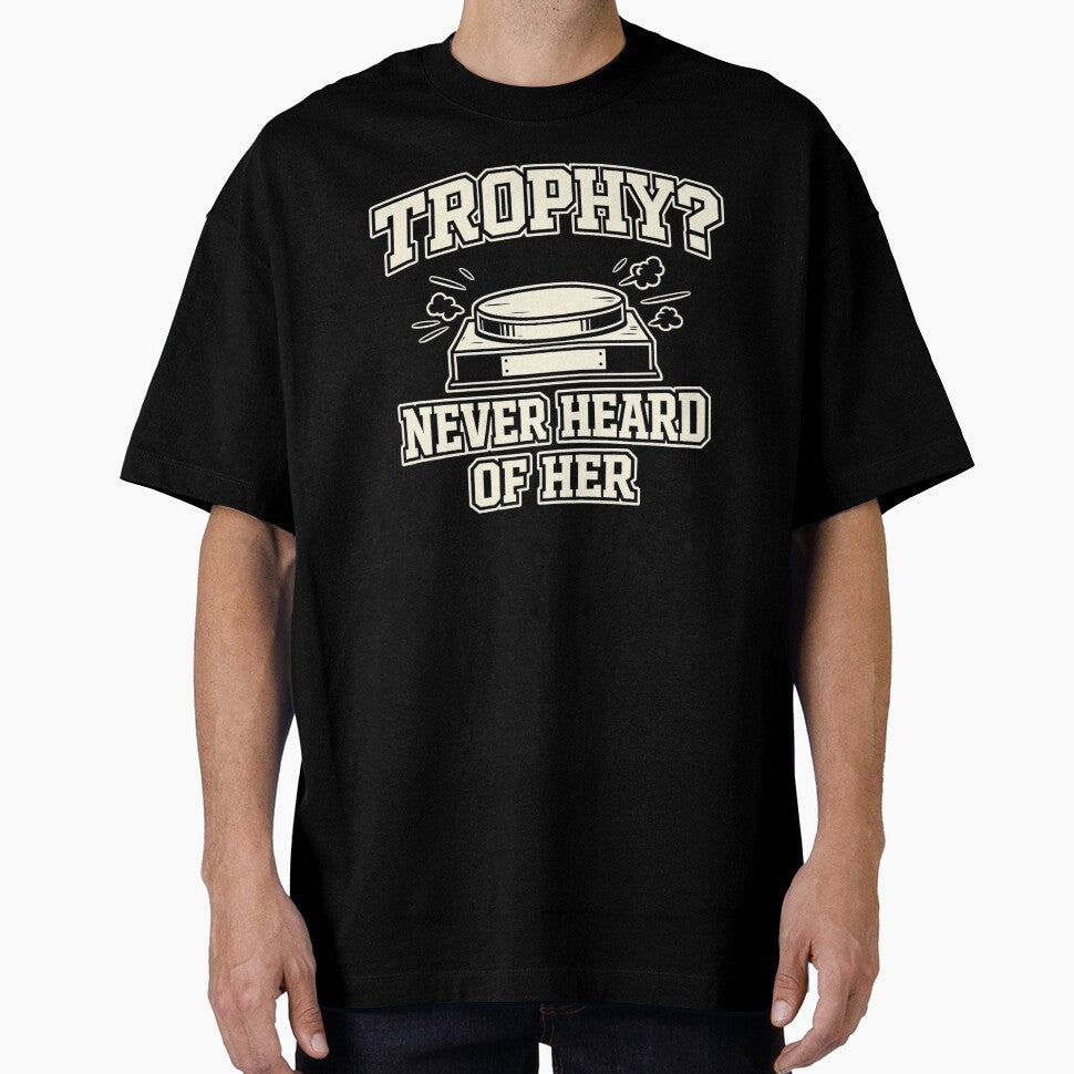 Trophy Never Heard Of Her Fantasy Football Shirt Funny League Loser Sacko Trophy Joke Tee by Grayson809