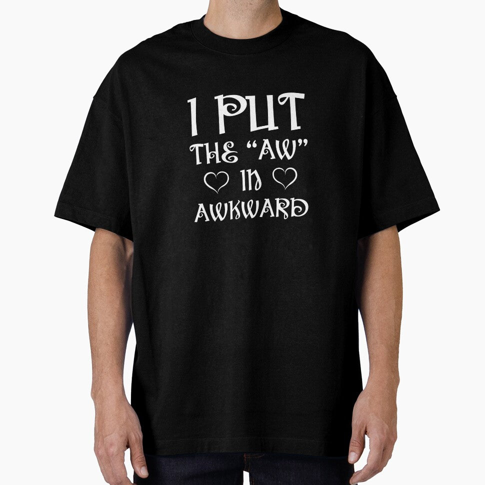 I Put The "Aw" in Awkward by kinkycloth