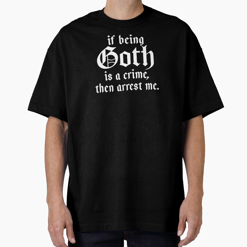 Copy of Funny Goth Gift If Being Goth Is A Crime Then Arrest Me by kmcollectible
