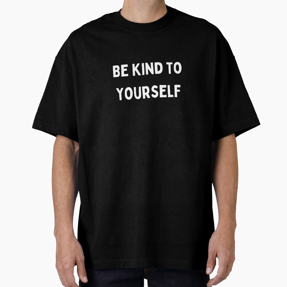 Be Kind to Yourself T-Shirt and Hats by Kaylews_Designs