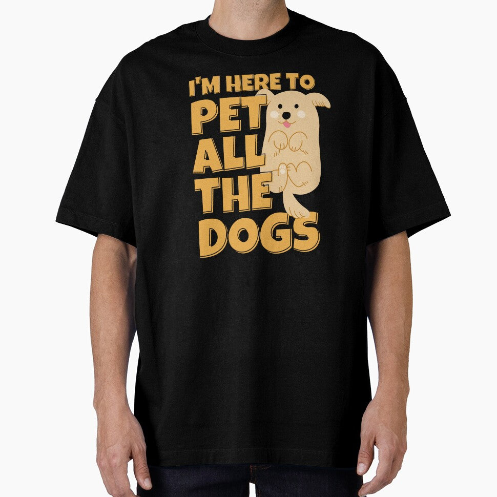 I'm Here To Pet All The Dogs Cute Dog Lover by ricricswert