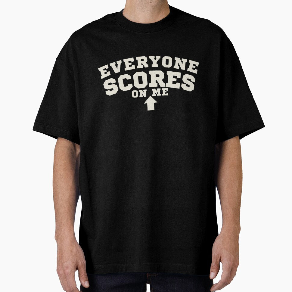 Everyone Scores On Me Fantasy Football Shirt Funny League Loser Defense Joke Humor Tee by Grayson809