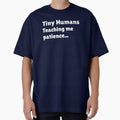 Funny Toddler Mom Shirt – Tiny Humans Teaching Me Patience by SarcasmFuel