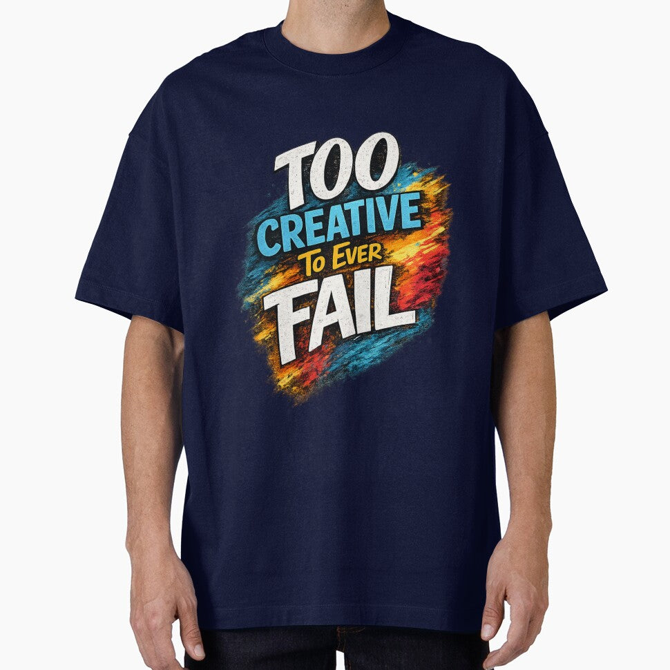 Too Creative To Ever Fail – Colorful Creative Motivation Quote by CosyCornerLab