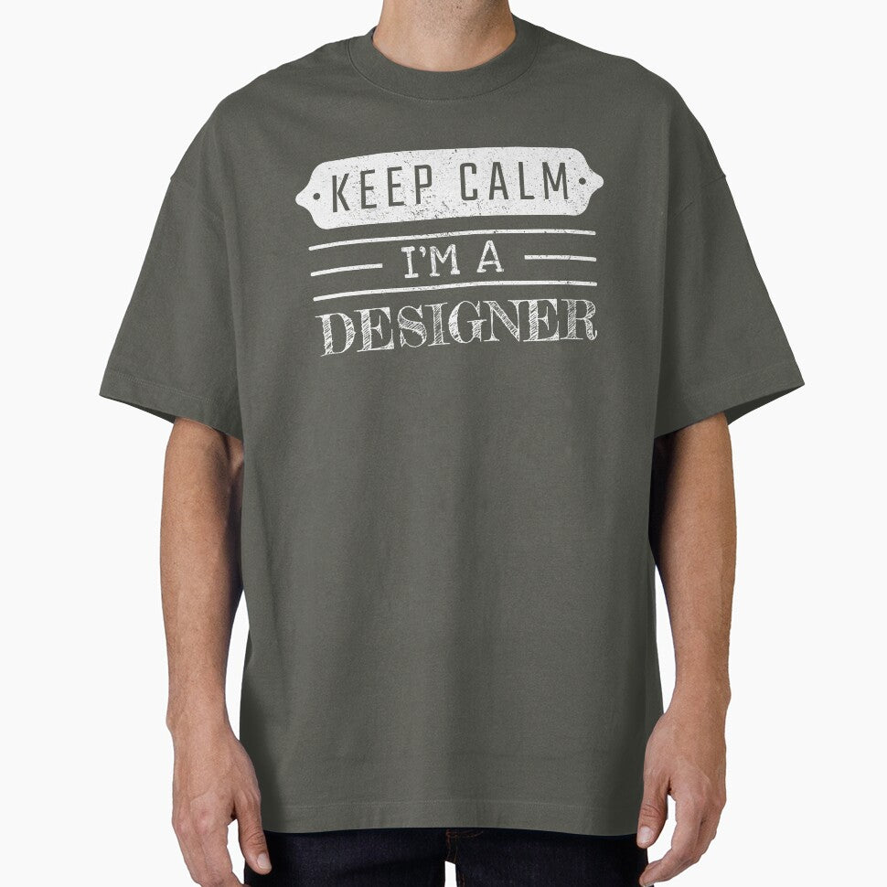 Keep Calm I'm A Designer - Funny Designer Quote Gift Idea For Men and Womens by Mmmm3344