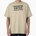Funny Gaslighting Quote Gift Gaslighting Is Not Real by kmcollectible