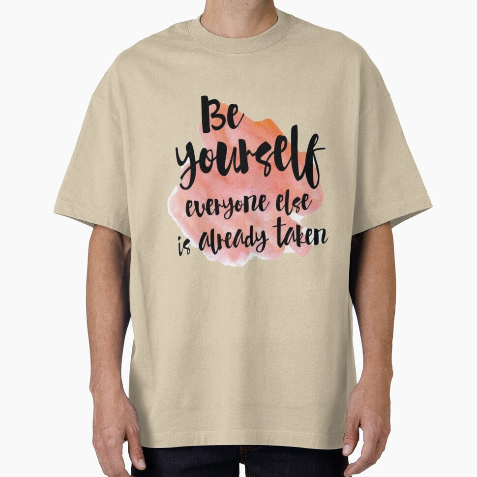 Be yourself everyone else is already taken by sreckov-desig