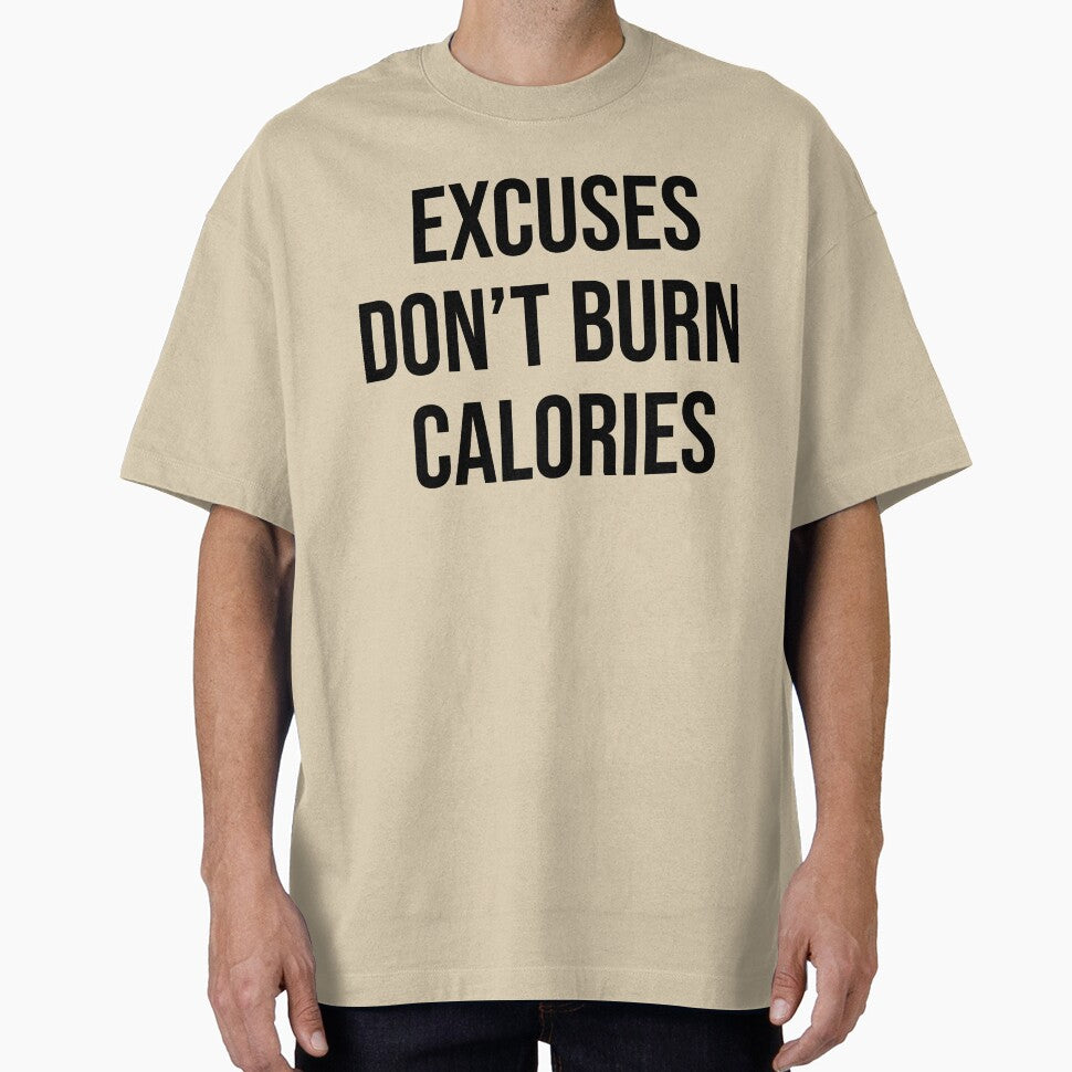 Excuses don't burn calories - White by King Pun