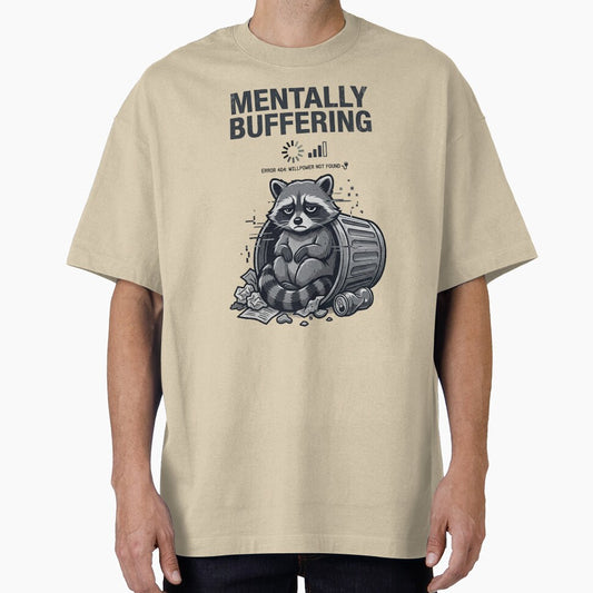 Mentally Buffering Raccoon Tee – Alt Meme Shirt by ZyxDes