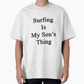 Surfing Is My Son's Thing by supernova23