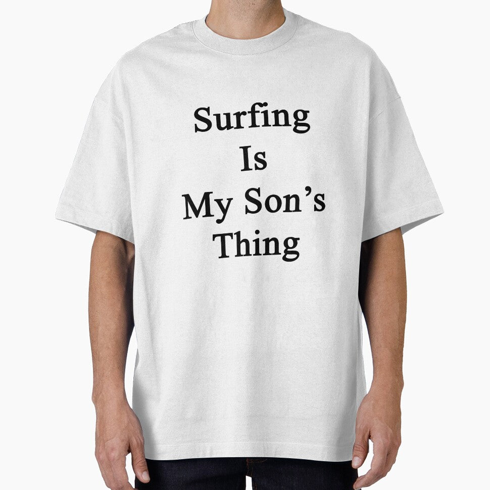Surfing Is My Son's Thing by supernova23