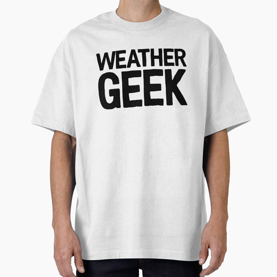 Weather Geek ! Joke Sarcastic Meme by StrangeStreet