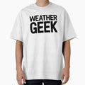 Weather Geek ! Joke Sarcastic Meme by StrangeStreet