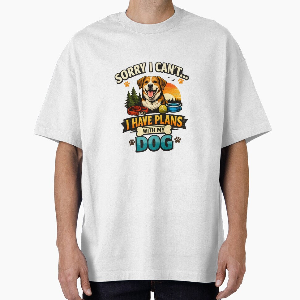 Sorry I Can’t I Have Plans With My Dog Funny Dog Lover Quote Gift T-Shirt Design by Nixora