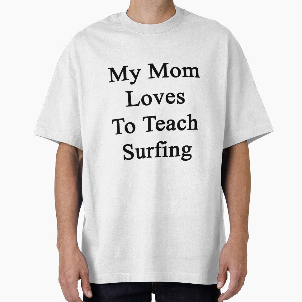 My Mom Loves To Teach Surfing by supernova23