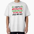I Keep A Mistletoe On My Back Pocket  Funny Christmas T-Shirt by AllStarMerch