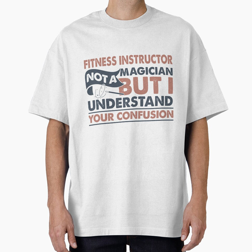fitness Instructor Not A Magician But I Understand Your Confusion by Mmmm3344