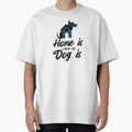 Dog Lover Shirt – Home Is Where My Dog Is by GenesixDesign