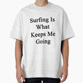 Surfing Is What Keeps Me Going by supernova23