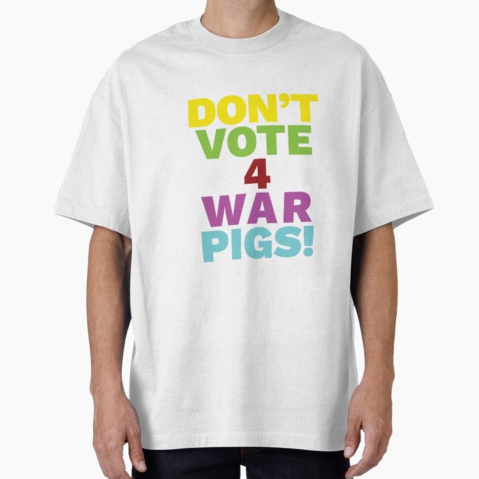 Don't Vote 4 War Pigs! by RomaPop