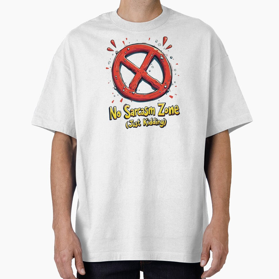 SARCASM SAYINGS: No Sarcasm Zone (Just Kidding) by SignumShop