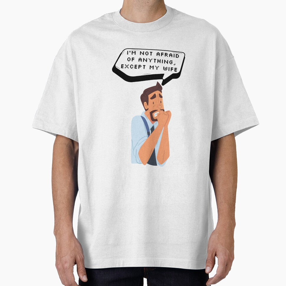 I'm not afraid of anything, except my wife | Pixel Style by CircinusStore