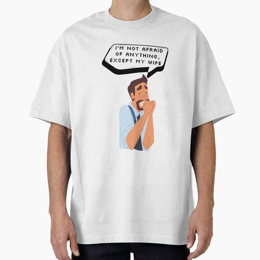 I'm not afraid of anything, except my wife | Pixel Style by CircinusStore