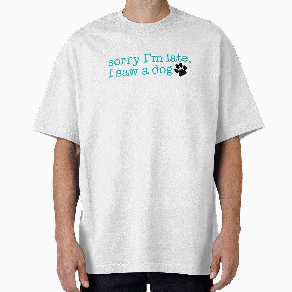 sorry I’m late, I saw a dog by Joslyn Rinnels