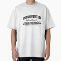 introverted But Willing To Talk To Dogs – Funny Dog Lover Introvert Design by DesignsWithRM