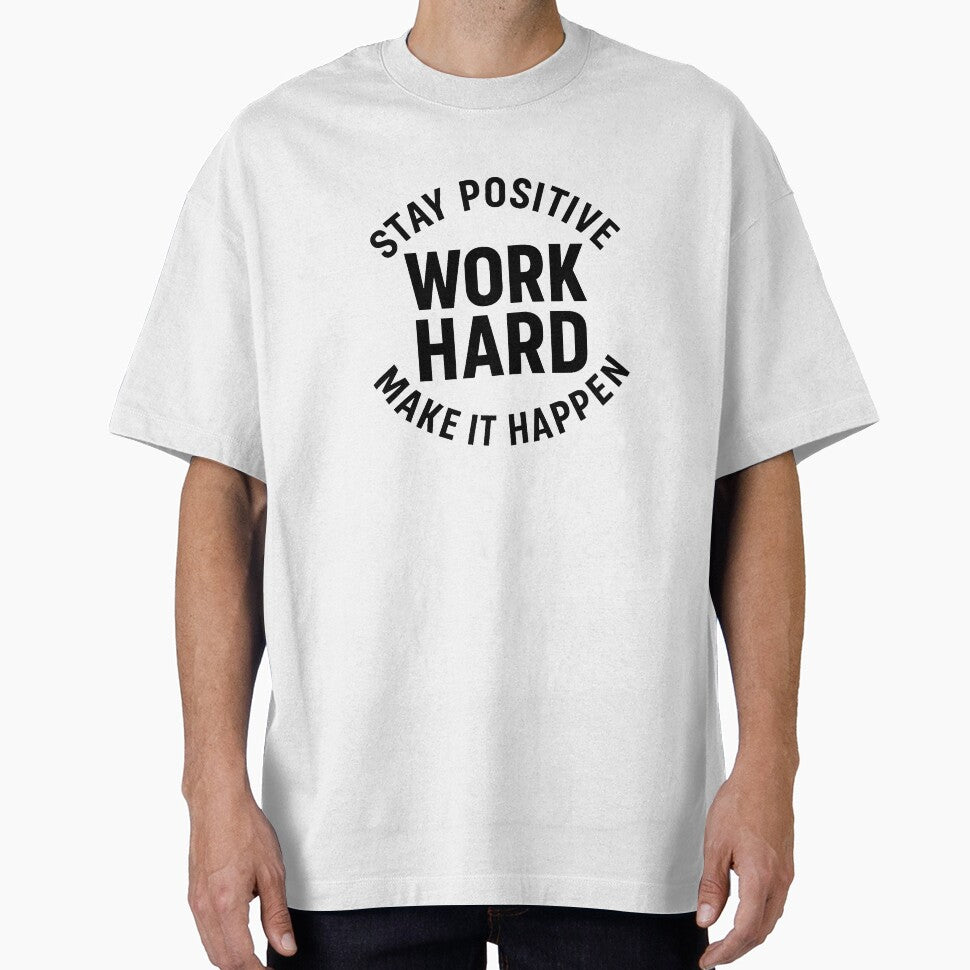 Stay Positive Work Hard Make It Happen – Motivational Typography by OwnYourMood