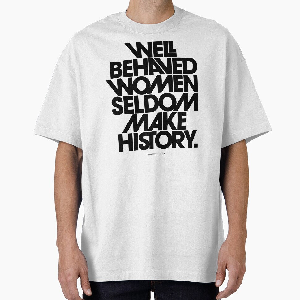 Well Behaved Women Seldom Make History (Pink & Red Version) by TheLoveShop