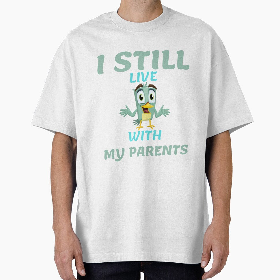 I STILL LIVE WITH MY PARENTS by Tawfiktyson