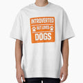 Introverted But Loves Dogs Funny Introvert Dog Lover Shirt by Shirleygalaxy