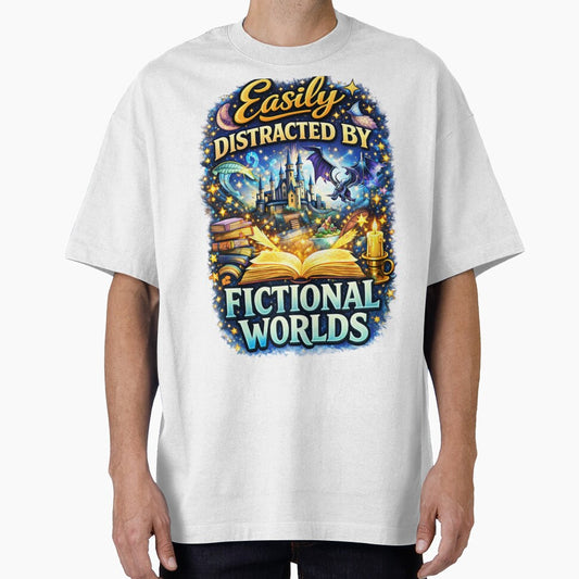Easily distracted by fictional worlds shirt - Fantasy book lover reading shirt for bibliophiles, dragons and magic readers gift by vampbabe54