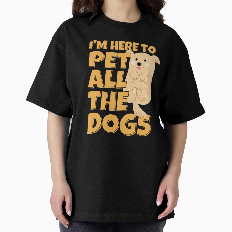 I'm Here To Pet All The Dogs Cute Dog Lover by ricricswert