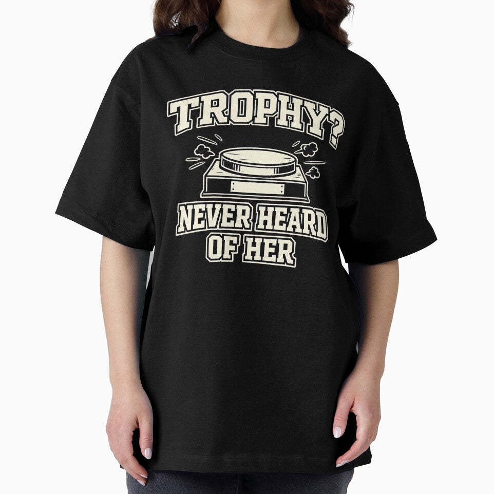 Trophy Never Heard Of Her Fantasy Football Shirt Funny League Loser Sacko Trophy Joke Tee by Grayson809