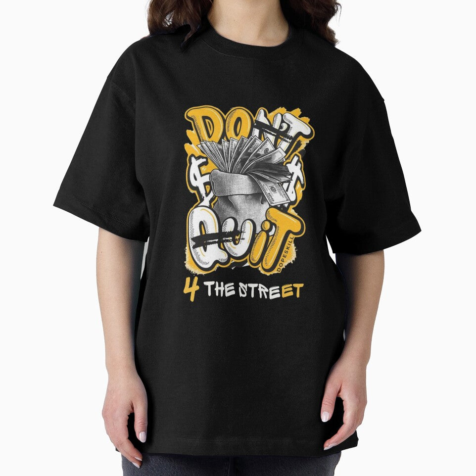 Don't Quit Motivational Streetwear Design by 4 THE STREETS SHOP