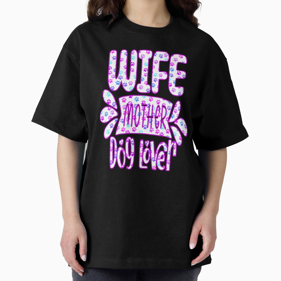 Wife Mother Dog Lover by creativerooney