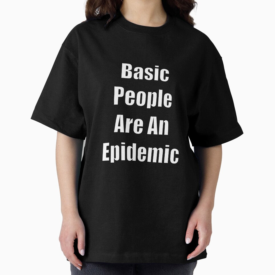Basic People Are An Epidemic by SubtleSplit
