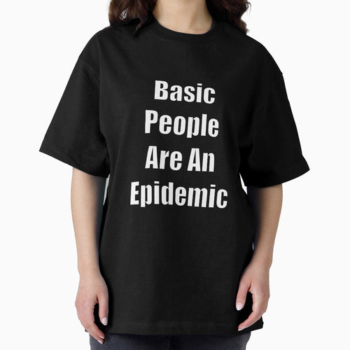 Basic People Are An Epidemic by SubtleSplit