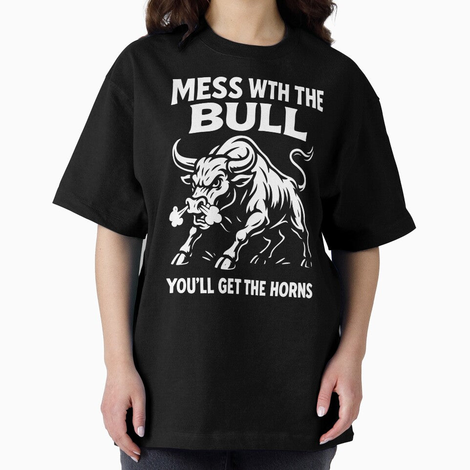 Mess With the Bull You’ll Get the Horns by Victor Shadehorn
