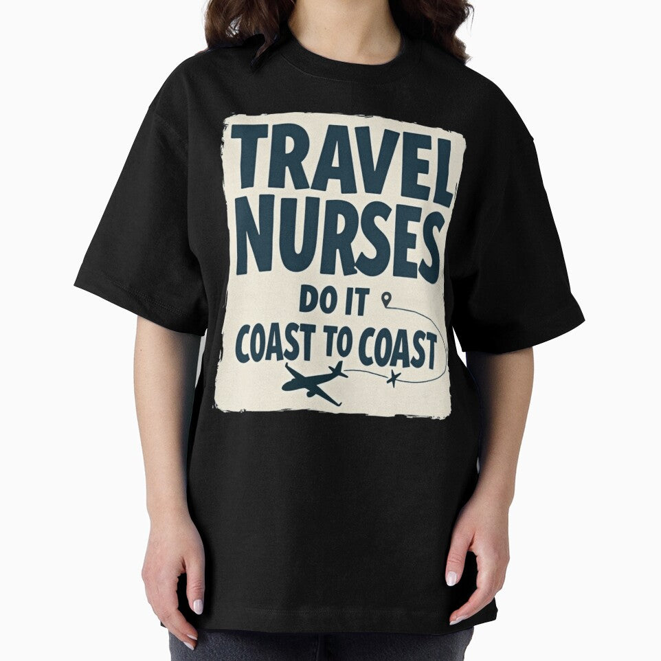 Travel Nurses Do It Coast To Coast by PerkzPrints