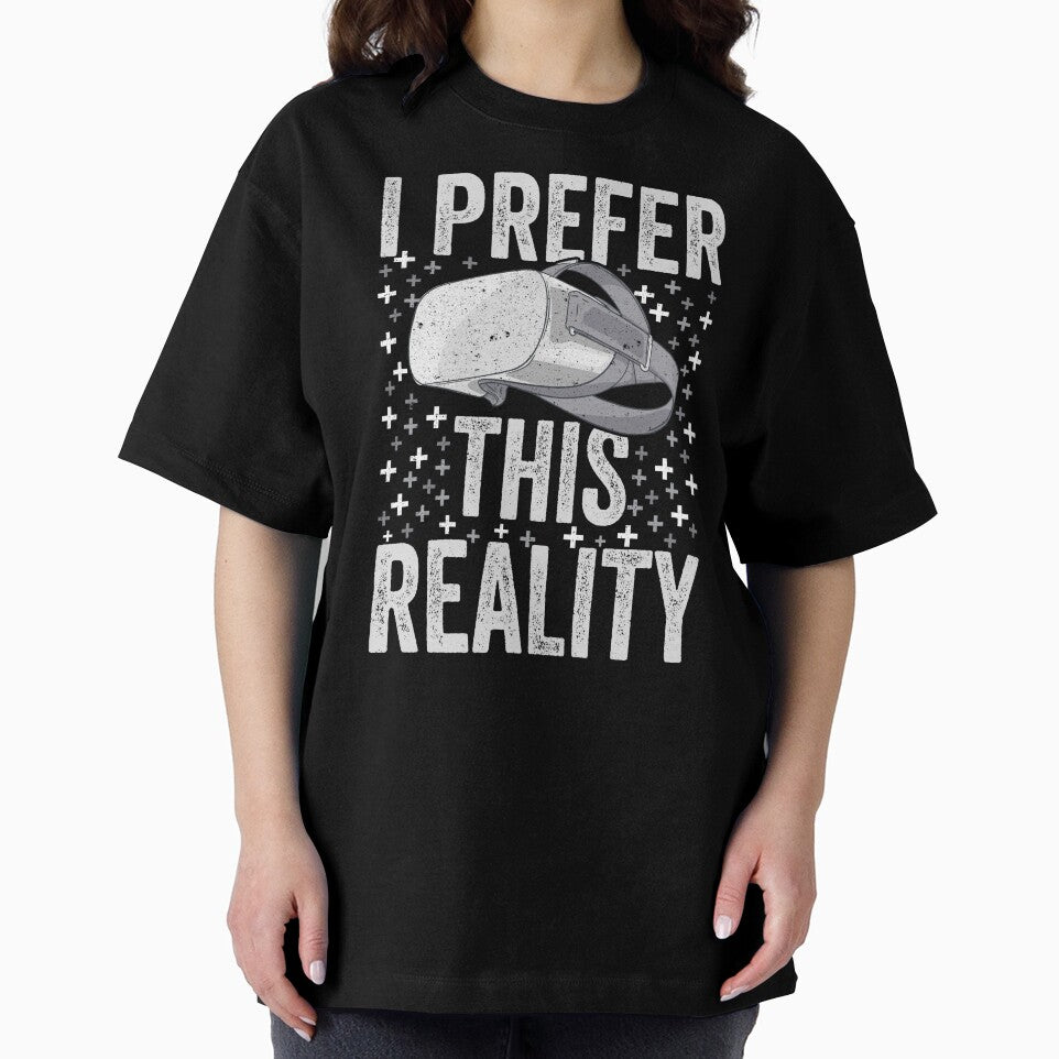 Virtual Reality - I Prefer This Reality - VR Gamer by madtoyman