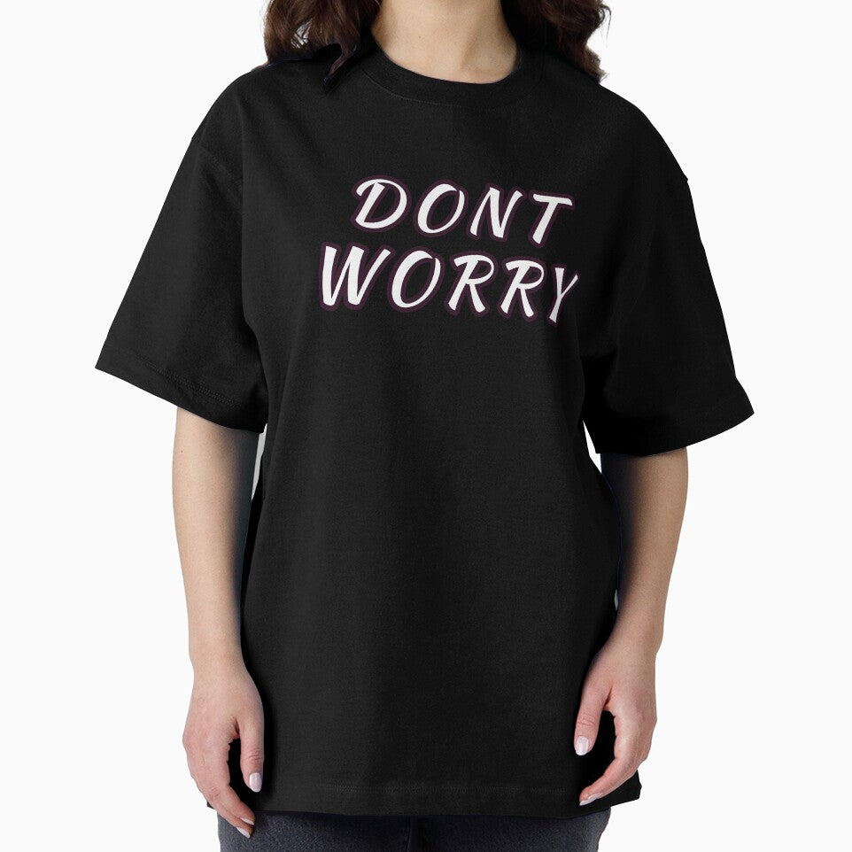 Dont Worry : Minimalist Inspirational Positive Quote for Everyday Wear by SGCreations-78