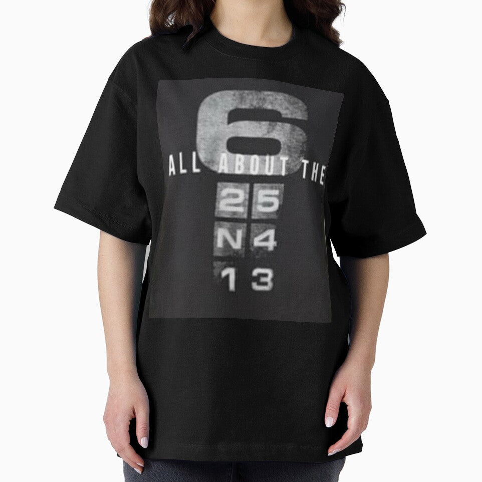 All About The 6 Printed T-shirt by storeInsight