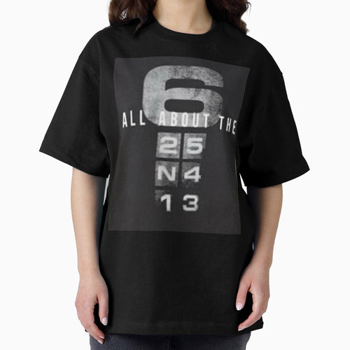 All About The 6 Printed T-shirt by storeInsight