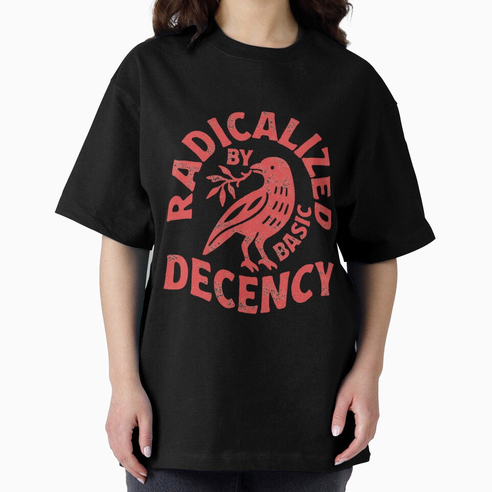 Radicalized By Basic Decency by propoptewala