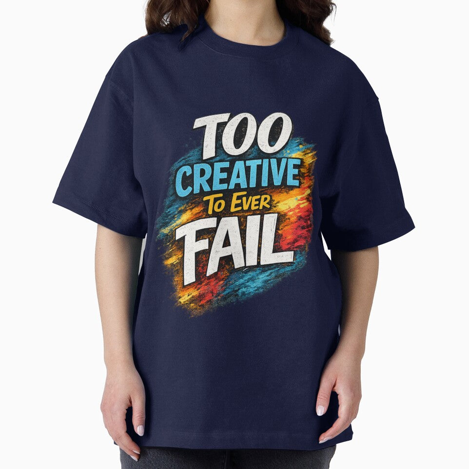 Too Creative To Ever Fail – Colorful Creative Motivation Quote by CosyCornerLab