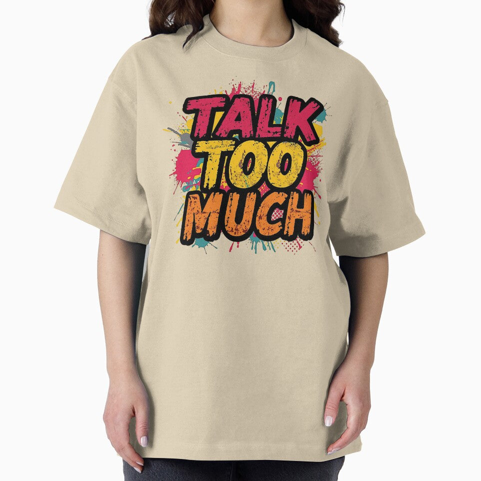 Talk Too Much | Sarcastic Humor Design by Too Real Co by TooRealCo