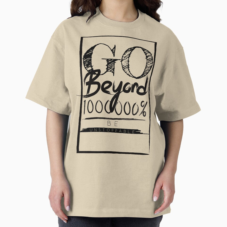 Go Beyond 100000% and be unstoppable - motivation quote by New  World